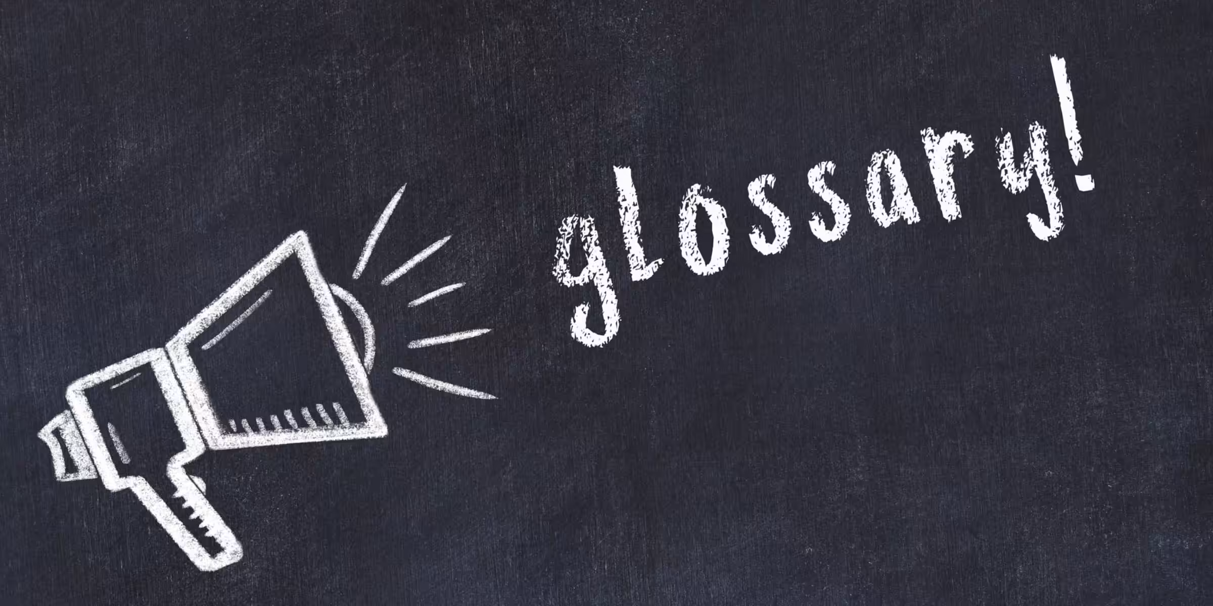 Chalk drawing of a megaphone and the word "Glossary" on a blackboard, featuring an orange fox icon with glasses, symbolizing FoxyLearning.