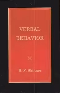 B.F. Skinner's verbal behavior.
